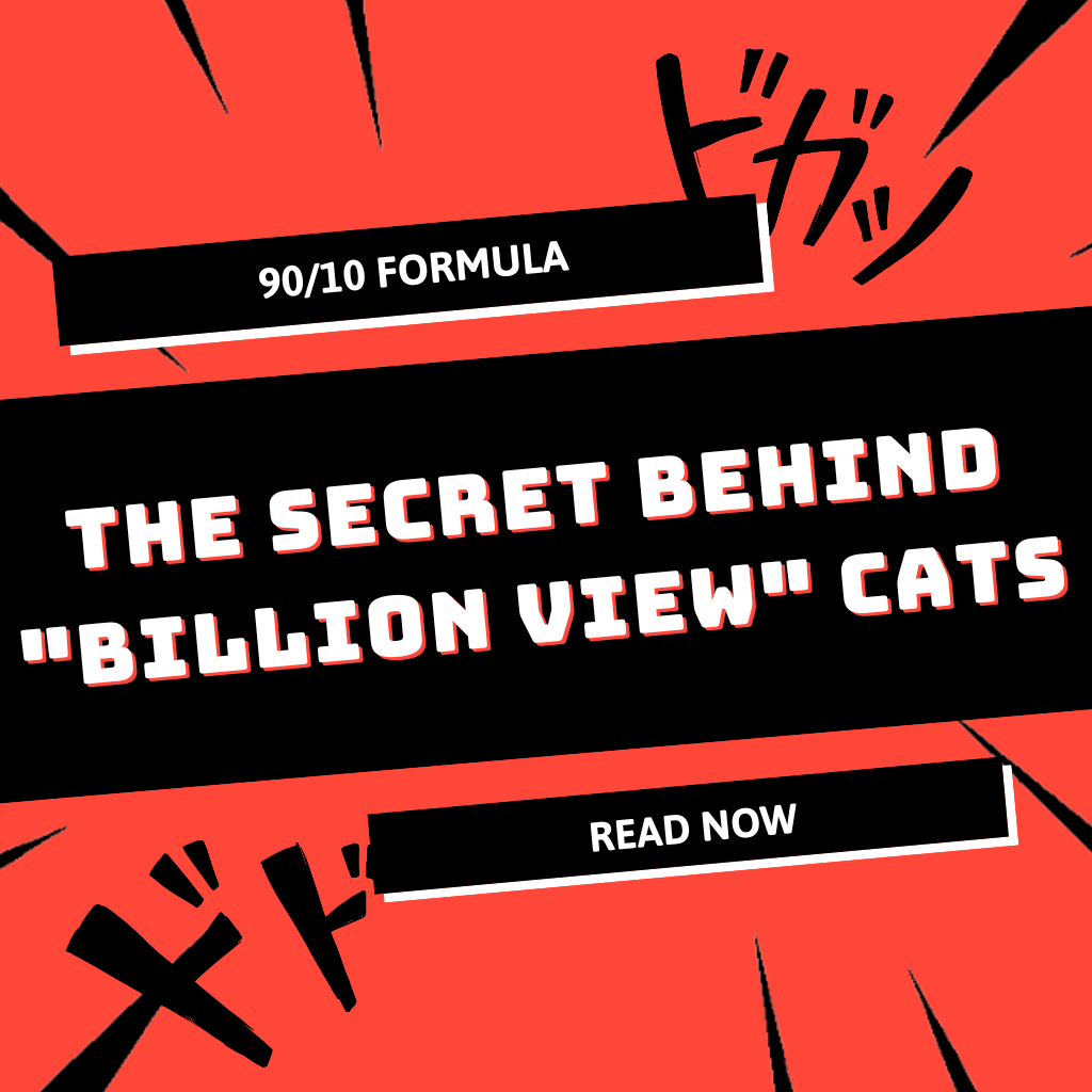 90/10 Formula: The Secret Behind “Billion View” Cats