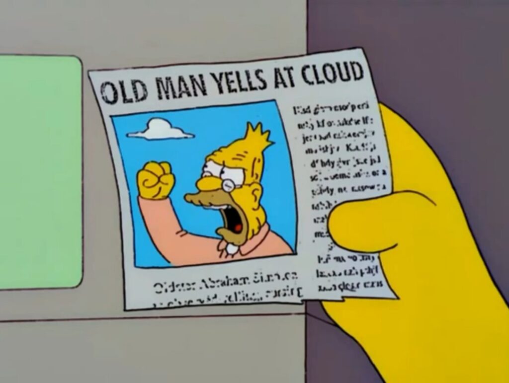 old man yells at cloud